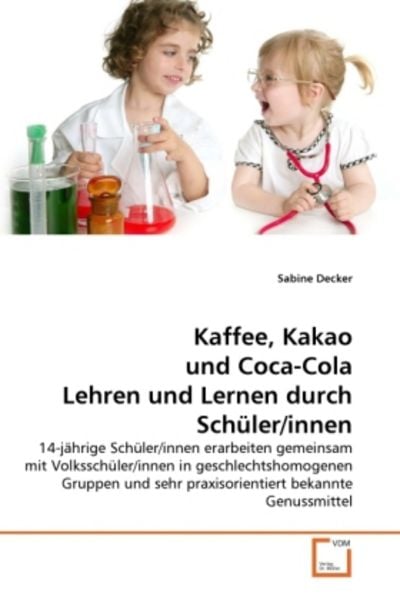 Decker, S: Kaffee, Kakao und Coca-Cola Lehren und Lernen dur
