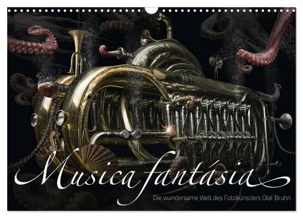 Musica fantásia - Die wundersame Welt des Fotokünstlers Olaf Bruhn (Wandkalender 2026 DIN A3 quer), CALVENDO Monatskalender