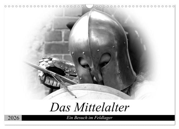 Das Mittelalter - Ein Besuch im Feldlager (Wandkalender 2026 DIN A3 quer), CALVENDO Monatskalender