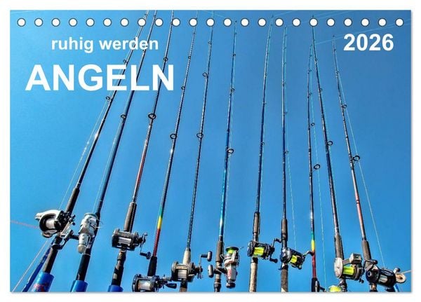 Ruhig werden - Angeln (Tischkalender 2026 DIN A5 quer), CALVENDO Monatskalender