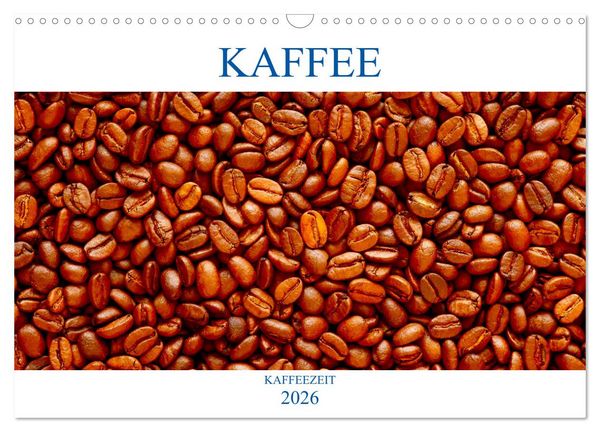 Kaffee (Wandkalender 2026 DIN A3 quer), CALVENDO Monatskalender