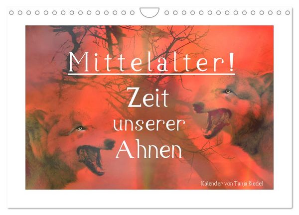 Mittelalter - Zeit unserer Ahnen (Wandkalender 2026 DIN A4 quer), CALVENDO Monatskalender