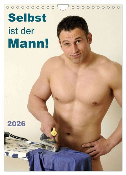 Selbst ist der Mann! (Wandkalender 2026 DIN A4 hoch), CALVENDO Monatskalender