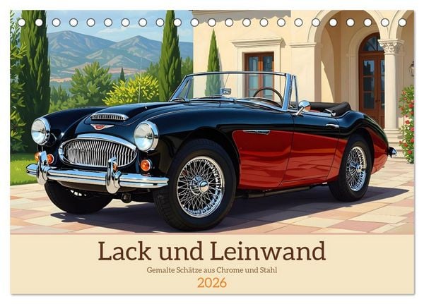 Lack und Leinwand (Tischkalender 2026 DIN A5 quer), CALVENDO Monatskalender
