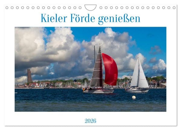 Kieler Förde genießen (Wandkalender 2026 DIN A4 quer), CALVENDO Monatskalender