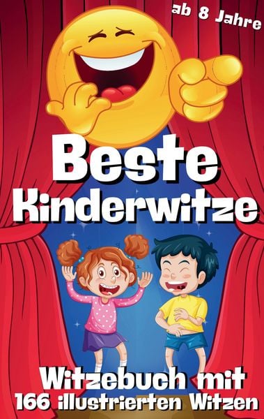 Witzebuch für Kinder - Beste Kinderwitze - 166 Witze mit Cartoons in Farbe - Geschenkbuch für Kinder
