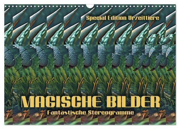 Magische Bilder - fantastische Stereogramme (Wandkalender 2026 DIN A3 quer), CALVENDO Monatskalender