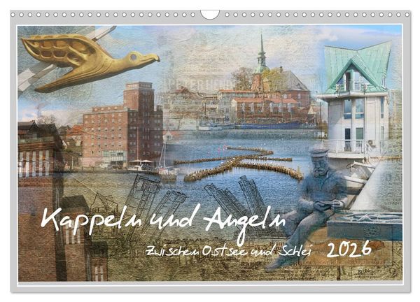 Kappeln und Angeln - Zwischen Ostsee und Schlei (Wandkalender 2026 DIN A3 quer), CALVENDO Monatskalender