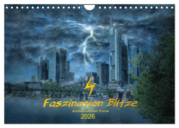 Faszination Blitze beeindruckende Fotos (Wandkalender 2026 DIN A4 quer), CALVENDO Monatskalender
