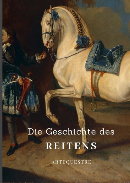 Die Geschichte des Reitens