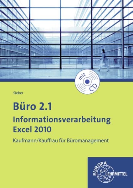 Sieber, M: Büro 2.1 - Informationsverarbeitung Excel 2010