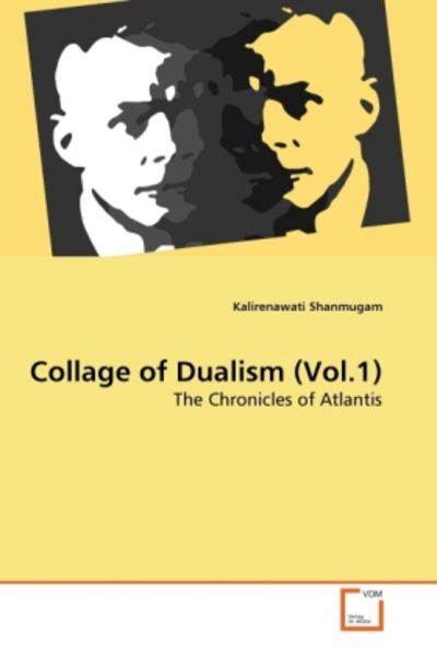 Shanmugam, K: Collage of Dualism (Vol.1)
