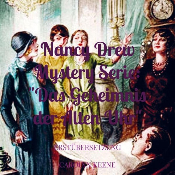 'Nancy Drew Mystery Serie: ''Das Geheimnis der alten Uhr'''