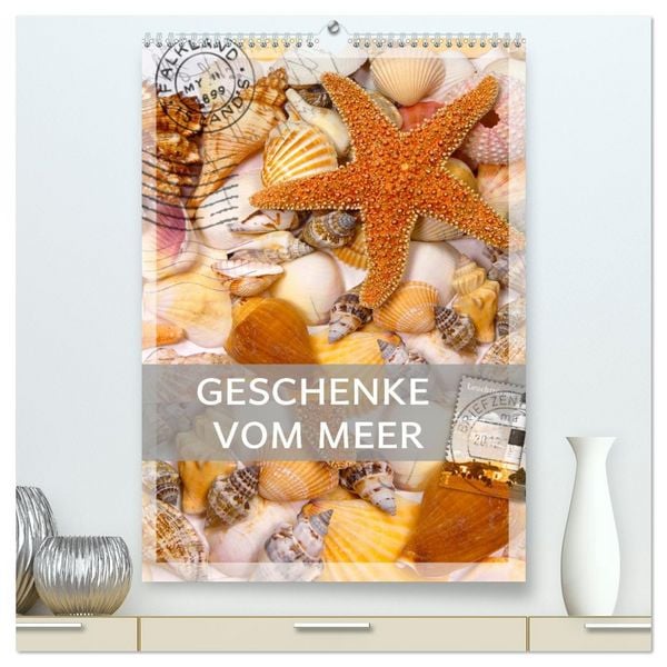 Geschenke vom Meer (hochwertiger Premium Wandkalender 2026 DIN A2 hoch), Kunstdruck in Hochglanz
