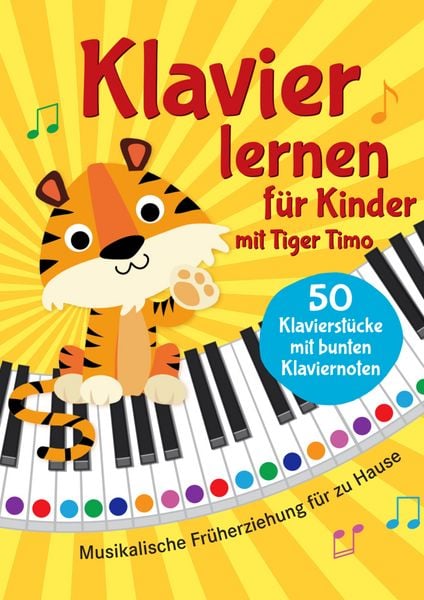 Klavier lernen mit Tiger Timo - Fünfzig Klavierstücke für Kinder