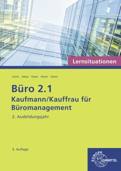 Büro 2.1 - Lernsituationen - 2. Ausbildungsjahr