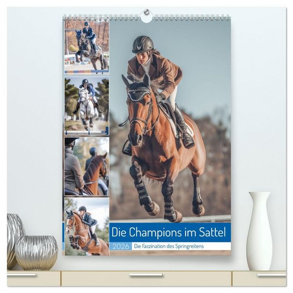 Die Champions im Sattel (hochwertiger Premium Wandkalender 2026 DIN A2 hoch), Kunstdruck in Hochglanz