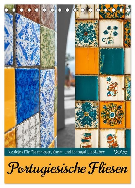 Portugiesischer Fliesen - Azulejos für Fliesenleger, Kunst- und Portugal-Liebhaber (Tischkalender 2026 DIN A5 hoch), CALVENDO Monatskalender