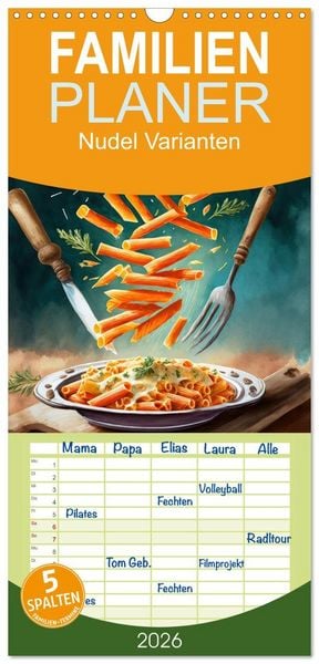 Familienplaner 2026 - Nudel Varianten mit 5 Spalten (Wandkalender, 21 x 45 cm) CALVENDO