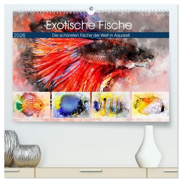 Exotische Fische - Die schönsten Fische der Welt in Aquarell (hochwertiger Premium Wandkalender 2026 DIN A2 quer), Kunstdruck in Hochglanz