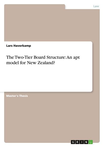 The Two-Tier Board Structure: An apt model for New Zealand?