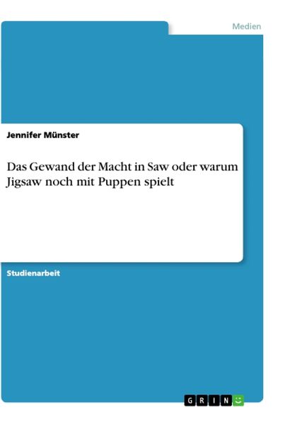 Das Gewand der Macht in Saw oder warum Jigsaw noch mit Puppen spielt