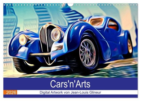 Cars'n'Arts - Digital Artwork von Jean-Louis Glineur (Wandkalender 2026 DIN A3 quer), CALVENDO Monatskalender