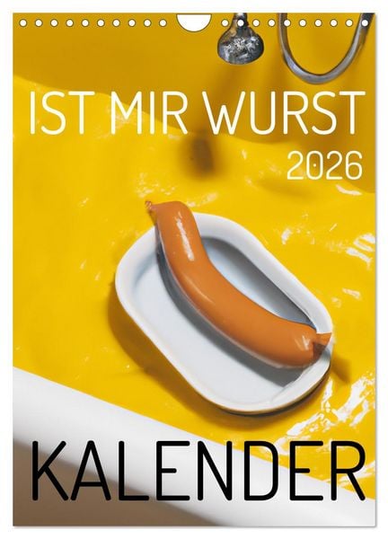 Ist mir Wurst Kalender (Wandkalender 2026 DIN A4 hoch), CALVENDO Monatskalender