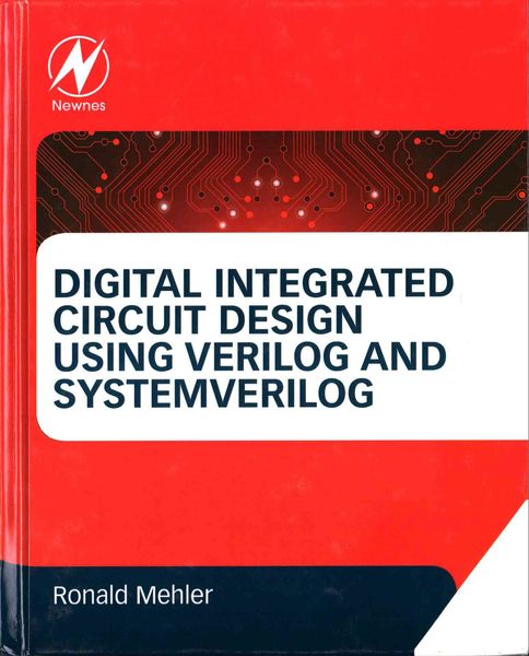 Mehler, R: Digital Integrated Circuit Design Using Verilog a