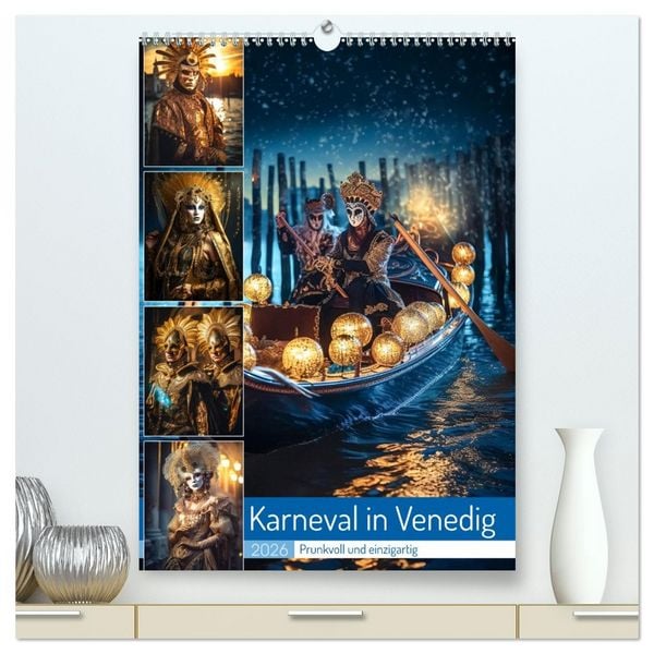 Karneval in Venedig (hochwertiger Premium Wandkalender 2026 DIN A2 hoch), Kunstdruck in Hochglanz