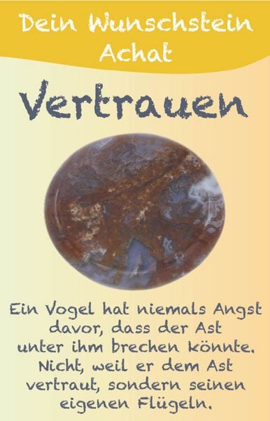 Dein Wunschstein, Achat - Vertrauen