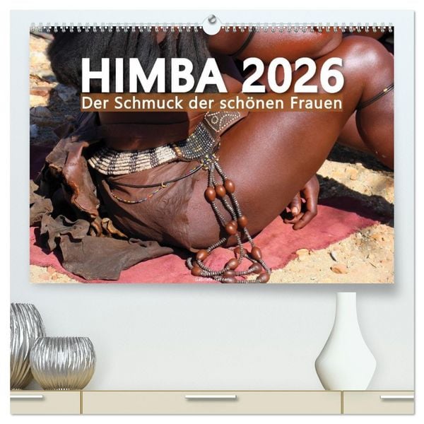Himba - Der Schmuck der schönen Frauen (hochwertiger Premium Wandkalender 2026 DIN A2 quer), Kunstdruck in Hochglanz
