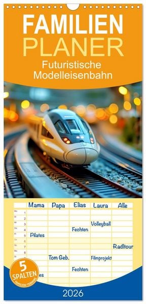 Familienplaner 2026 - Futuristische Modelleisenbahn mit 5 Spalten (Wandkalender, 21 x 45 cm) CALVENDO