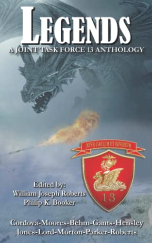 Legends: A Joint Task Force 13 Anthology (Joint Task Force 13 (Jtf 13), Band 6)