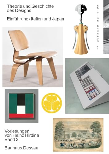 Theorie und Geschichte des Designs. Einfuhrung / Italien und Japan Vorlesungen von Heinz Hirdina. Band 2 : Edition Bauhaus 41