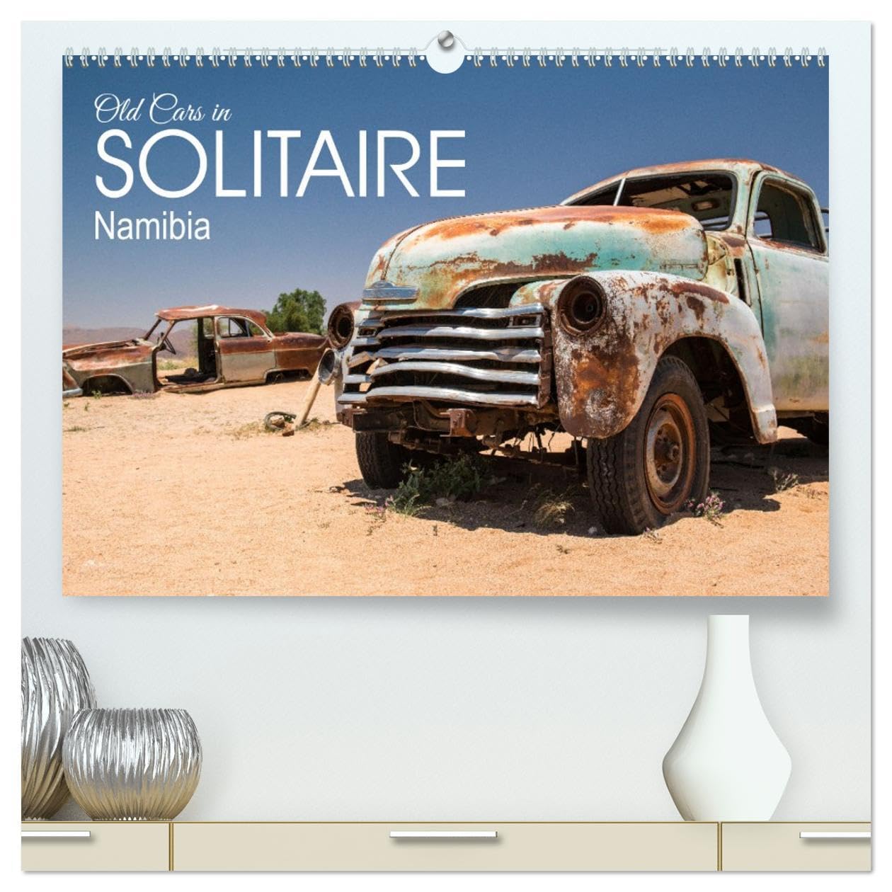 Old cars in Solitaire Namibia (High Quality Premium Wall Calendar 2026 DIN A2 landscape),CALVENDO 12 Month Wall Calendar: Old cars in the settlement of Solitaire