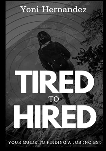 Tired to Hired