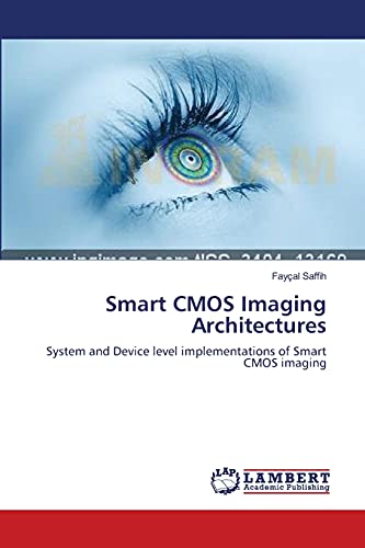 Smart CMOS Imaging Architectures: System and Device level implementations of Smart CMOS imaging