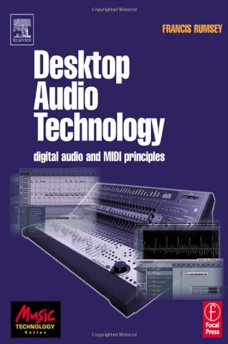 Desktop Audio Technology:. Digital Audio and MIDI Principles.: Digital Audio and MIDI Principles (Music Technology)