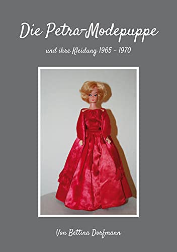 Die Petra-Modepuppe: und Ihre Kleidung 1965-1970