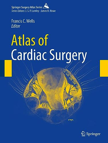 Atlas of Cardiac Surgery (Springer Surgery Atlas Series)