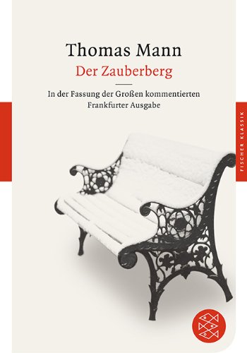 Der Zauberberg: Roman In der Fassung der Großen kommentierten Frankfurter Ausgabe: Roman. In der Fassung der Großen kommentierten Frankfurter Ausgabe