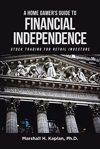 A Home Gamer's Guide to Financial Independence: Stock Trading for Retail Investors