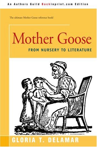 Mother Goose: From Nursery to Literature