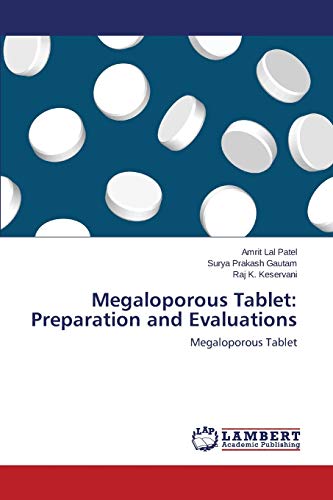 Megaloporous Tablet: Preparation and Evaluations: Megaloporous Tablet