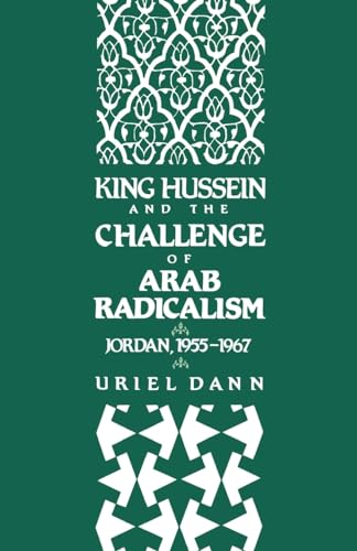 King Hussein and the Challenge of Arab Radicalism: Jordan, 1955-1967 (Studies in Middle Eastern History)