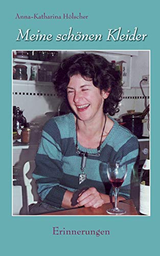 Meine schönen Kleider: Erinnerungen