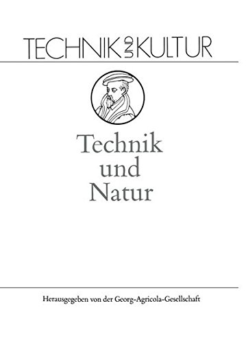 Technik und Natur (Technik und Kultur, Band 6)