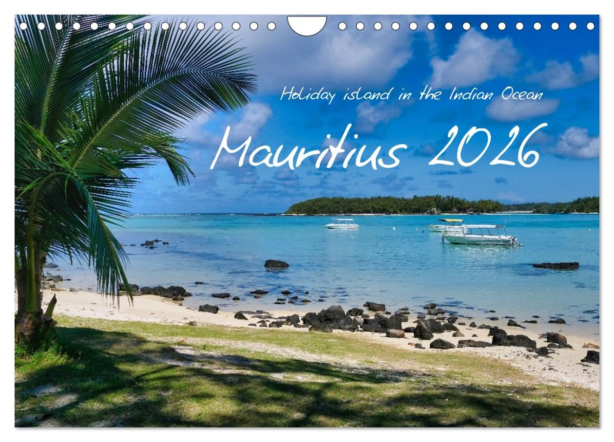 Mauritius - Holiday island in the Indian Ocean (Wall Calendar 2026 DIN A4 landscape), CALVENDO 12 Month Wall Calendar: The colorful island in the Indian Ocean offers unforgettable impressions.