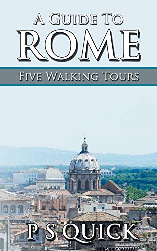 A Guide to Rome: Five Walking Tours (Walking Tour Guides)